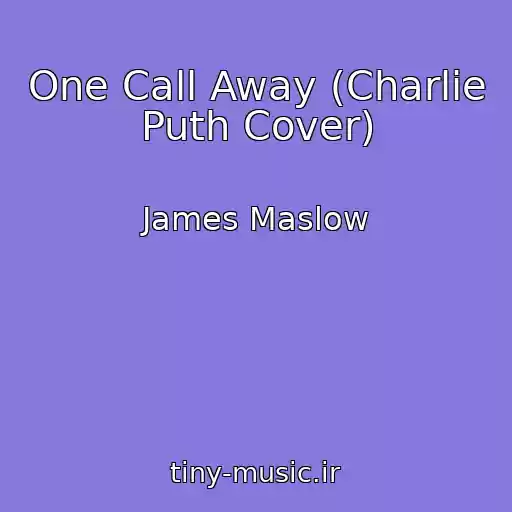 کاور آهنگ One Call Away (Charlie Puth Cover) از James Maslow