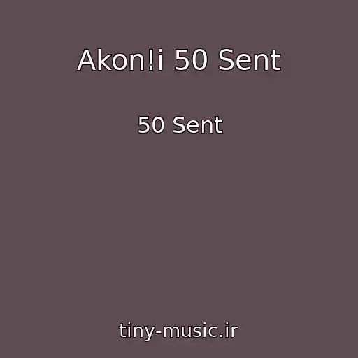 کاور آهنگ Akon!i 50 Sent از 50 Sent