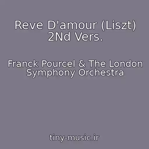 کاور آهنگ Reve D'amour (Liszt) 2Nd Vers. از Franck Pourcel & The London Symphony Orchestra