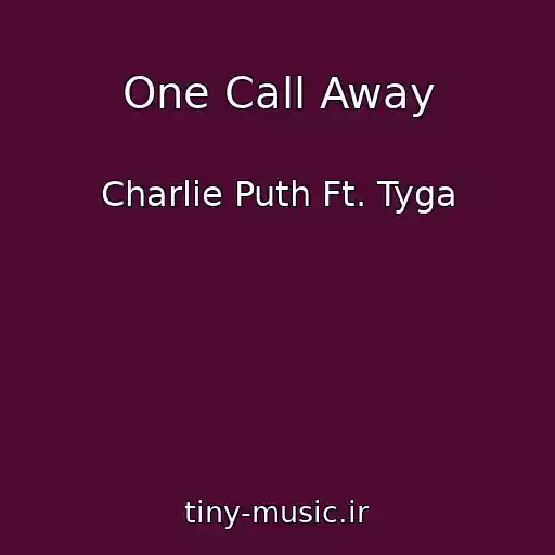 کاور آهنگ One Call Away از Charlie Puth Ft. Tyga