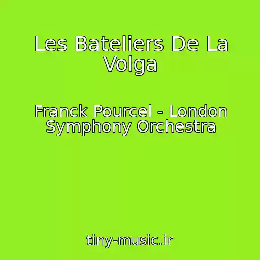 کاور آهنگ Les Bateliers De La Volga از Franck Pourcel - London Symphony Orchestra