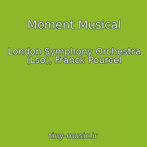 کاور آهنگ Moment Musical از London Symphony Orchestra (Lso), Franck Pourcel