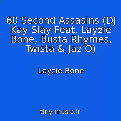 کاور آهنگ 60 Second Assasins (Dj Kay Slay Feat. Layzie Bone, Busta Rhymes, Twista & Jaz O) از Layzie Bone