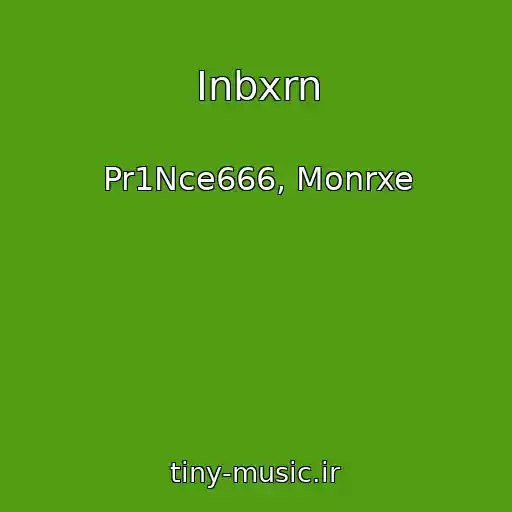 کاور آهنگ Inbxrn از Pr1Nce666, Monrxe