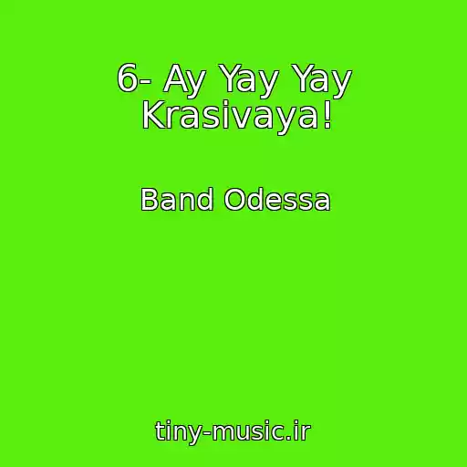 کاور آهنگ 6- Ay Yay Yay Krasivaya! از Band Odessa