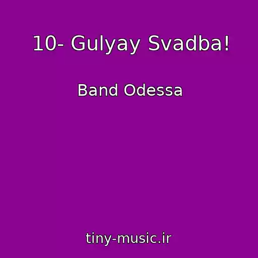 کاور آهنگ 10- Gulyay Svadba! از Band Odessa
