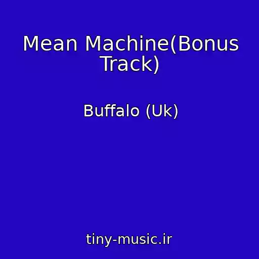 کاور آهنگ Mean Machine(Bonus Track) از Buffalo (Uk)