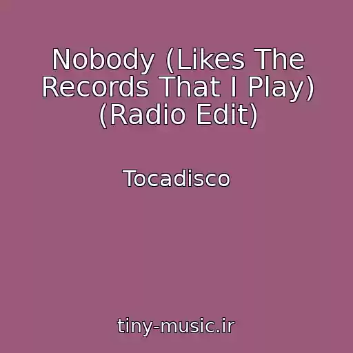 کاور آهنگ Nobody (Likes The Records That I Play) (Radio Edit) از Tocadisco