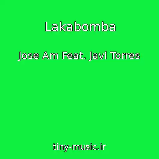 کاور آهنگ Lakabomba از Jose Am Feat. Javi Torres