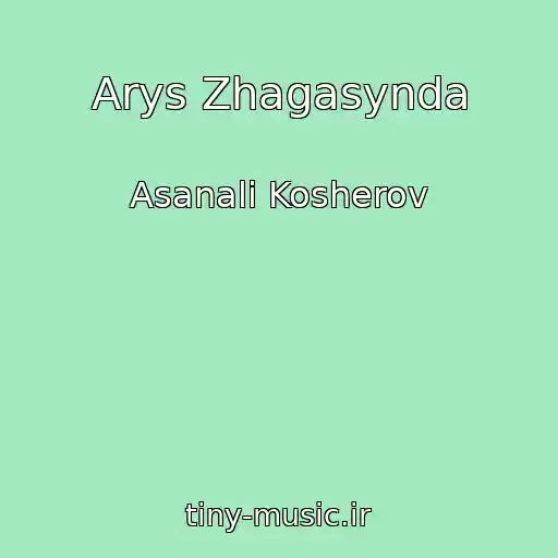 کاور آهنگ Arys Zhagasynda از Asanali Kosherov