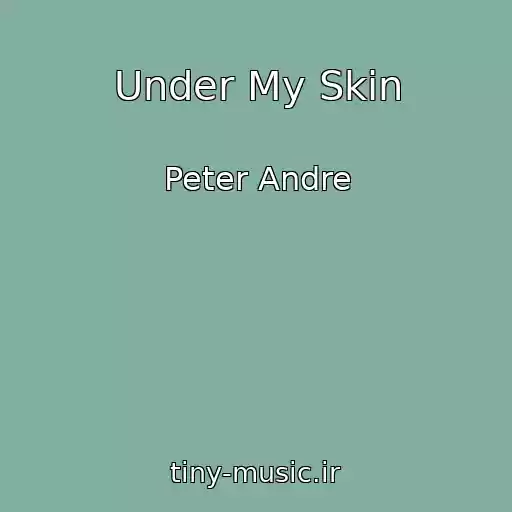 کاور آهنگ Under My Skin از Peter Andre