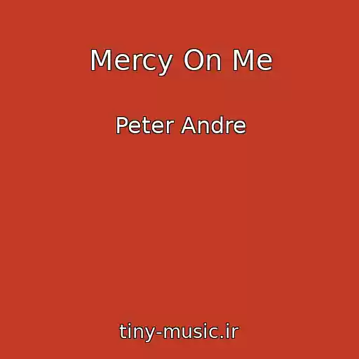 کاور آهنگ Mercy On Me از Peter Andre