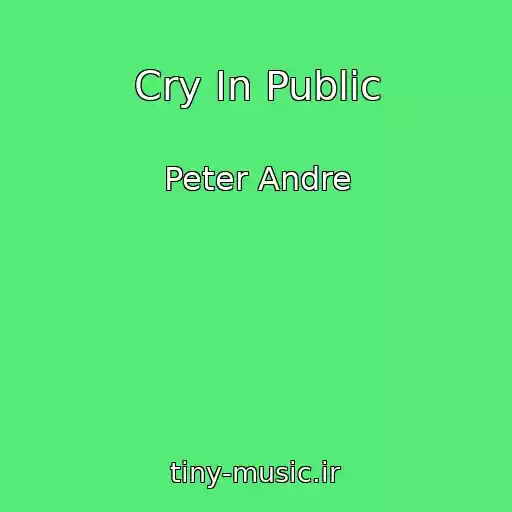 کاور آهنگ Cry In Public از Peter Andre