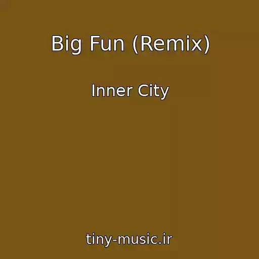 کاور آهنگ Big Fun (Remix) از Inner City