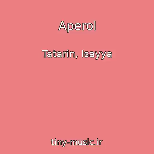 کاور آهنگ Aperol از Tatarin, Isayya