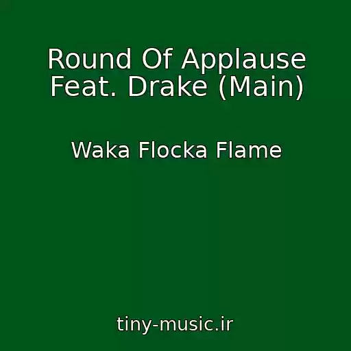 کاور آهنگ Round Of Applause Feat. Drake (Main) از Waka Flocka Flame