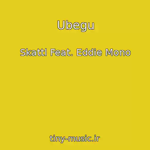 کاور آهنگ Ubegu از Skattl Feat. Eddie Mono