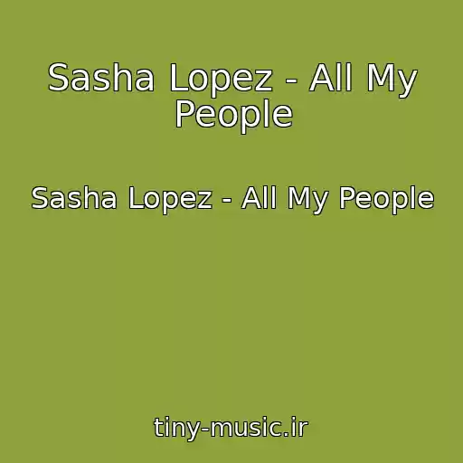 کاور آهنگ Sasha Lopez - All My People از Sasha Lopez - All My People