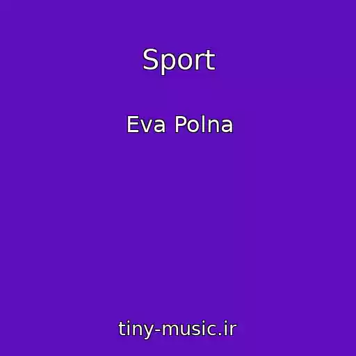 کاور آهنگ Sport از Eva Polna