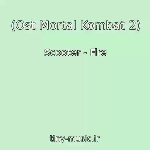 کاور آهنگ (Ost Mortal Kombat 2) از Scooter - Fire