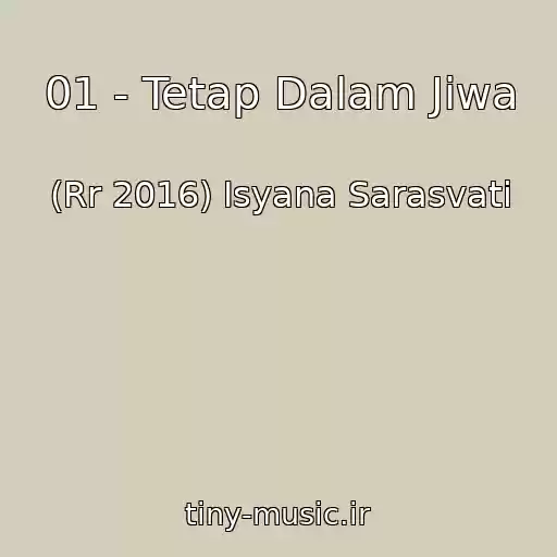 کاور آهنگ 01 - Tetap Dalam Jiwa از (Rr 2016) Isyana Sarasvati