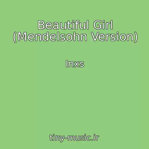 کاور آهنگ Beautiful Girl (Mendelsohn Version) از Inxs
