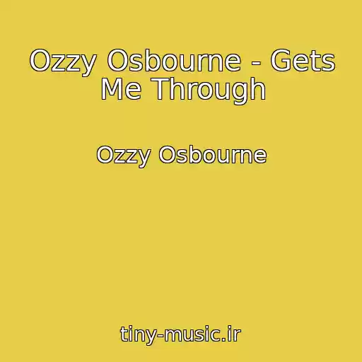 کاور آهنگ Ozzy Osbourne - Gets Me Through از Ozzy Osbourne