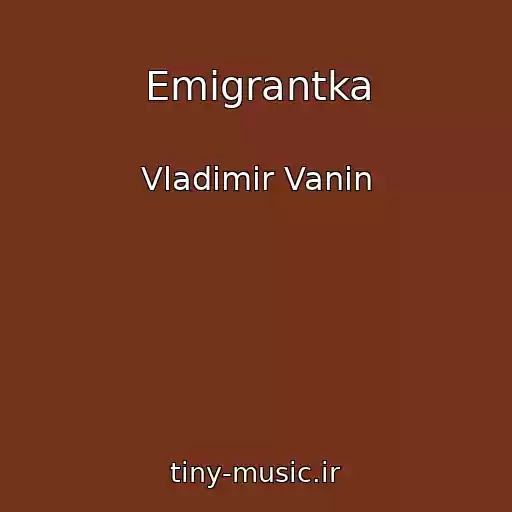 کاور آهنگ Emigrantka از Vladimir Vanin
