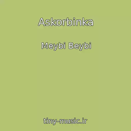کاور آهنگ Askorbinka از Meybi Beybi