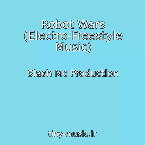 کاور آهنگ Robot Wars (Electro-Freestyle Music) از Slash Mc Production