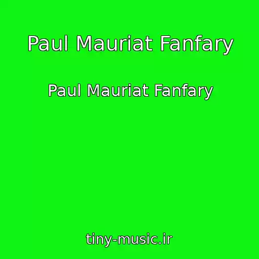 کاور آهنگ Paul Mauriat Fanfary از Paul Mauriat Fanfary