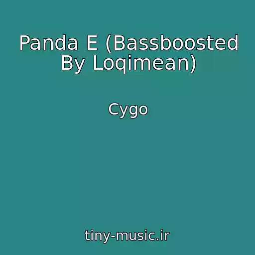 کاور آهنگ Panda E (Bassboosted By Loqimean) از Cygo