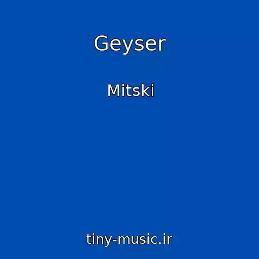 کاور آهنگ Geyser از Mitski