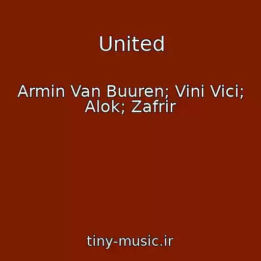 کاور آهنگ United از Armin Van Buuren; Vini Vici; Alok; Zafrir