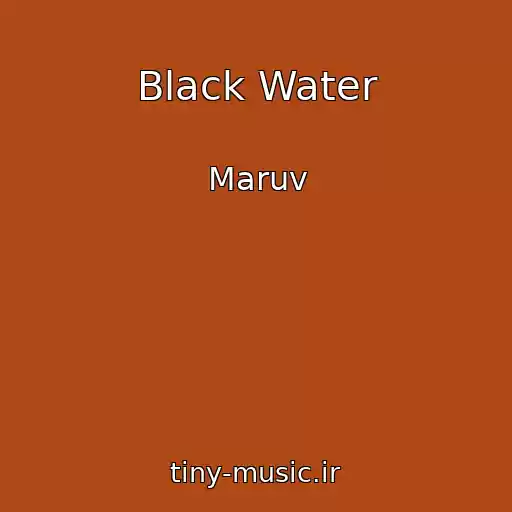 کاور آهنگ Black Water از Maruv