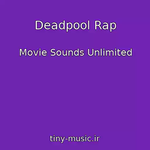 کاور آهنگ Deadpool Rap از Movie Sounds Unlimited