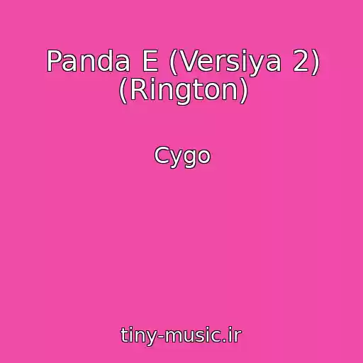 کاور آهنگ Panda E (Versiya 2) (Rington) از Cygo