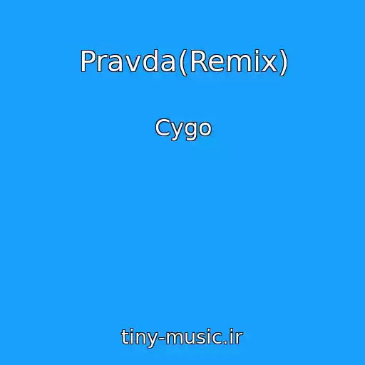 کاور آهنگ Pravda(Remix) از Cygo