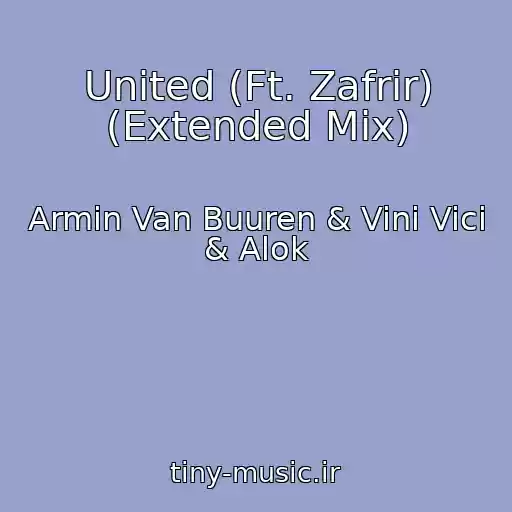 کاور آهنگ United (Ft. Zafrir) (Extended Mix) از Armin Van Buuren & Vini Vici & Alok