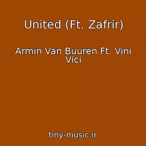 کاور آهنگ United (Ft. Zafrir) از Armin Van Buuren Ft. Vini Vici