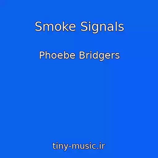 کاور آهنگ Smoke Signals از Phoebe Bridgers