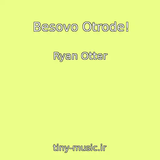 کاور آهنگ Besovo Otrode! از Ryan Otter