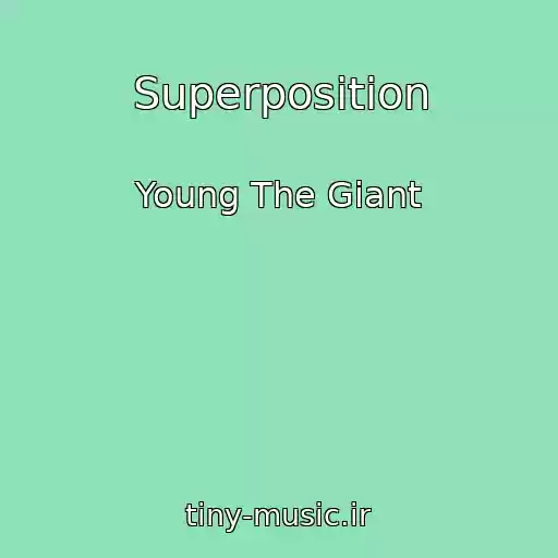 کاور آهنگ Superposition از Young The Giant