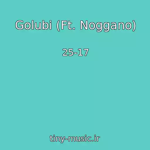 کاور آهنگ Golubi (Ft. Noggano) از 25-17