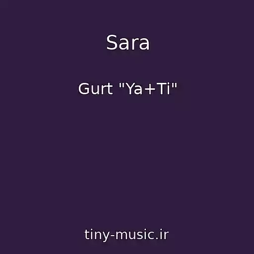 کاور آهنگ Sara از Gurt "Ya+Ti"