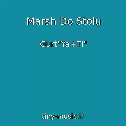 کاور آهنگ Marsh Do Stolu از Gurt"Ya+Ti"