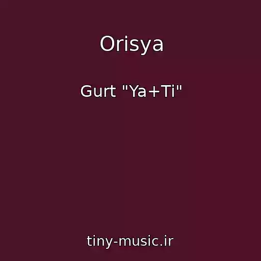 کاور آهنگ Orisya از Gurt "Ya+Ti"
