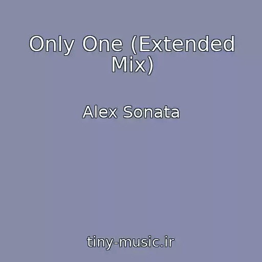کاور آهنگ Only One (Extended Mix) از Alex Sonata