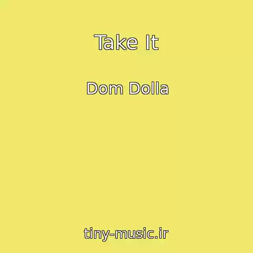 کاور آهنگ Take It از Dom Dolla