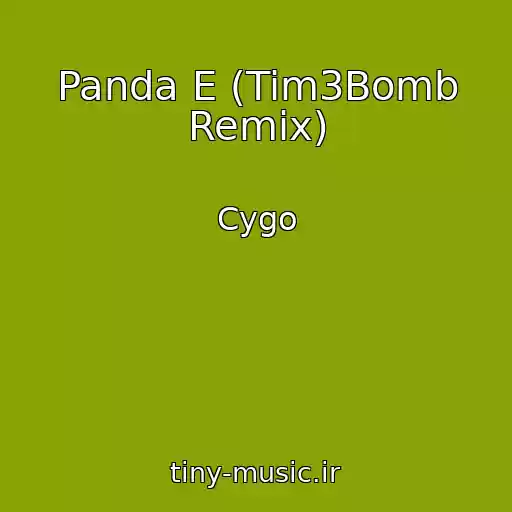 کاور آهنگ Panda E (Tim3Bomb Remix) از Cygo
